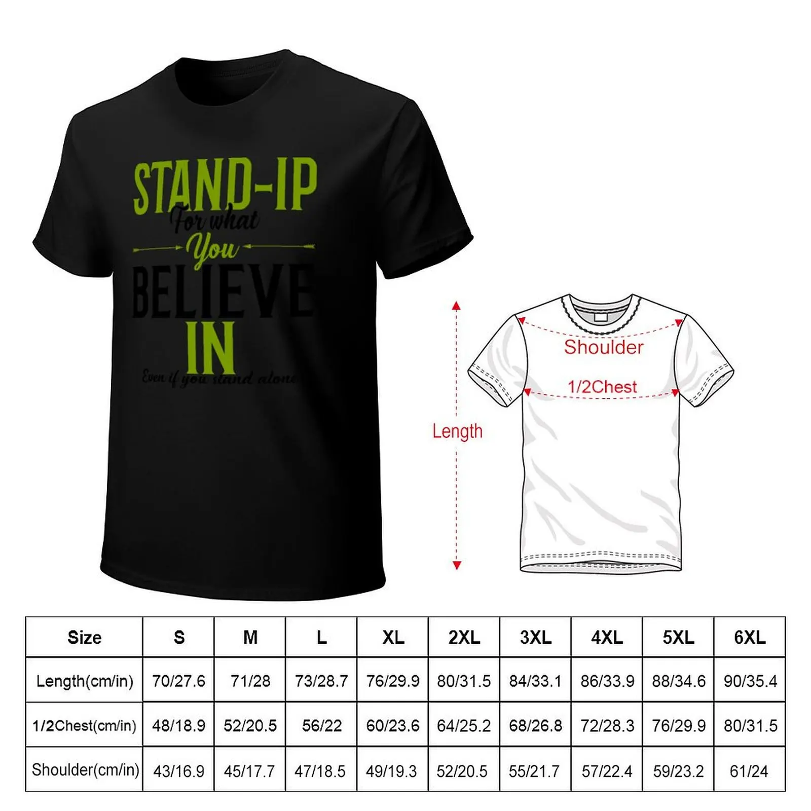Stand Up For What You Believe In Even If You Stand Alone T-Shirt Soft Stretch Short Sleeve Top