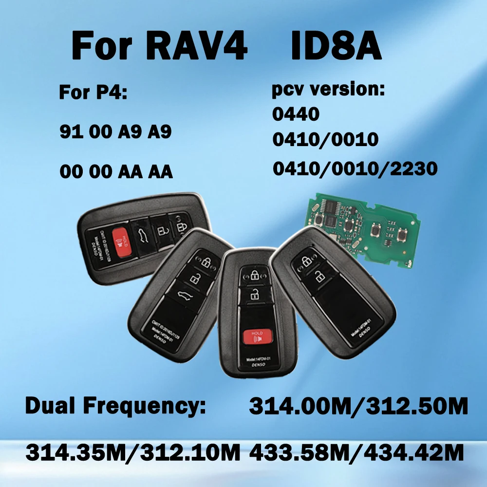 

Pcv Version 0410/0010 0410/0010/2230 0440 P4 A9/AA 2/3/4 Buttons ID8A Dual Frequency Remote Fob For Toyotr RAV4 Smart Car Key