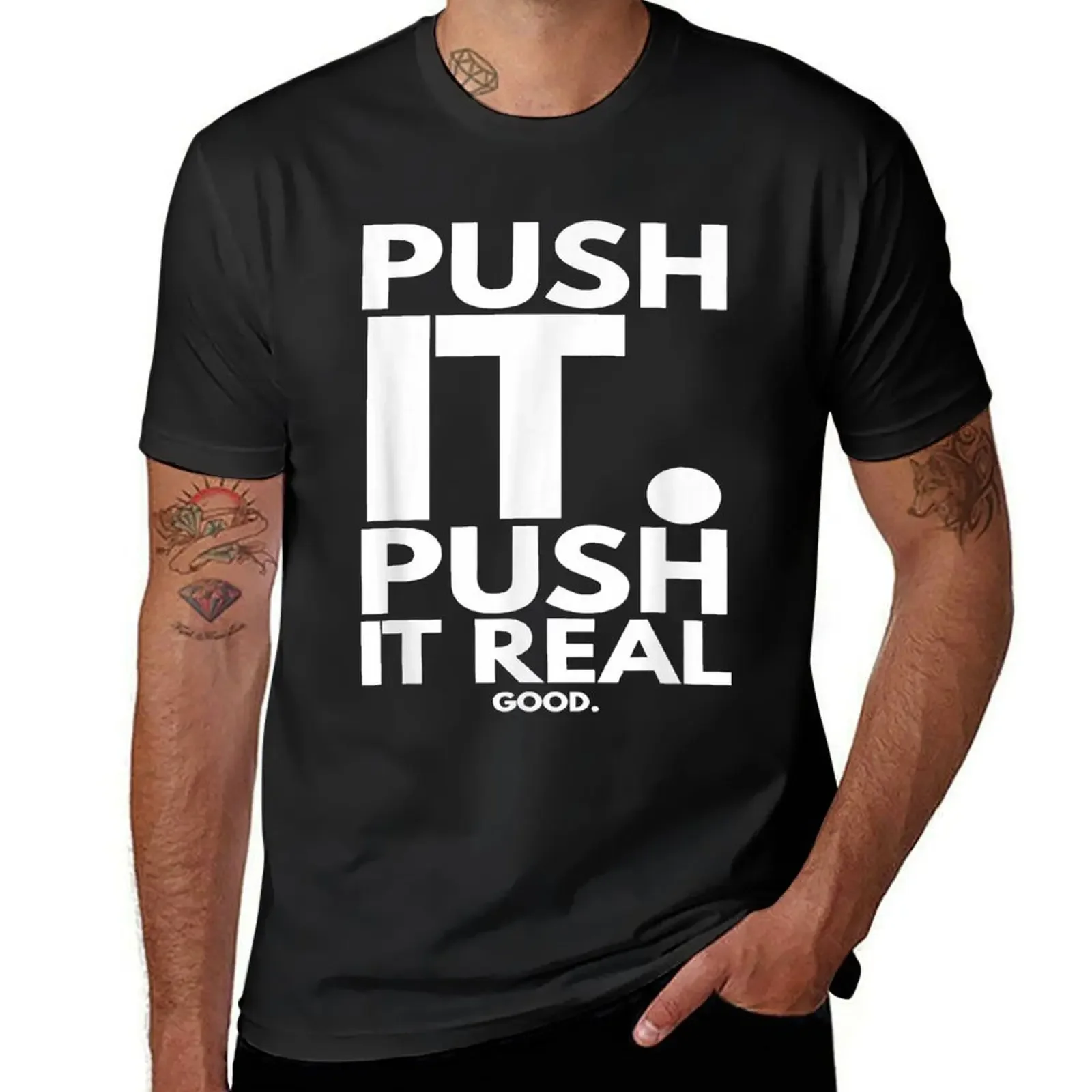 Push It Real Good Shirt - Funny Gym Tshirt T-Shirt korean fashion anime clothes blacks designer t shirt men