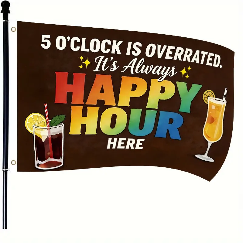Happy Hour Flag Outdoor Decor It Is Always Time For Drinks Courtyard Banner