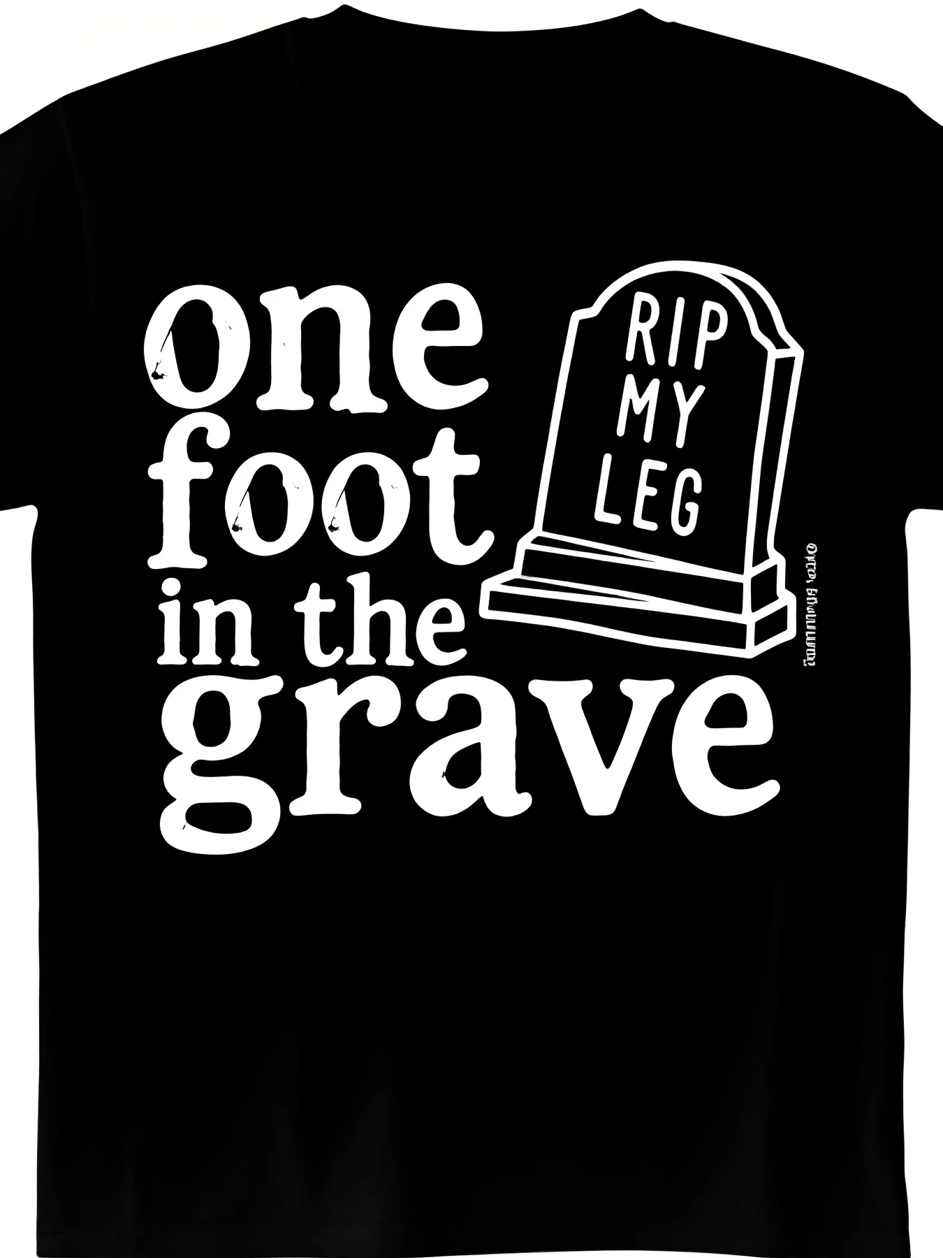 Leg Amputee One Foot in The Grave Missing Leg T Shirt Same Style for Men And Unisex 2025 Summer ShortSleeved Printed TShirt Pure 4pure  Breathable Sweat-wicking and Soft Suitable for Daily Commutes Lounging at Home and Casual Wear.
