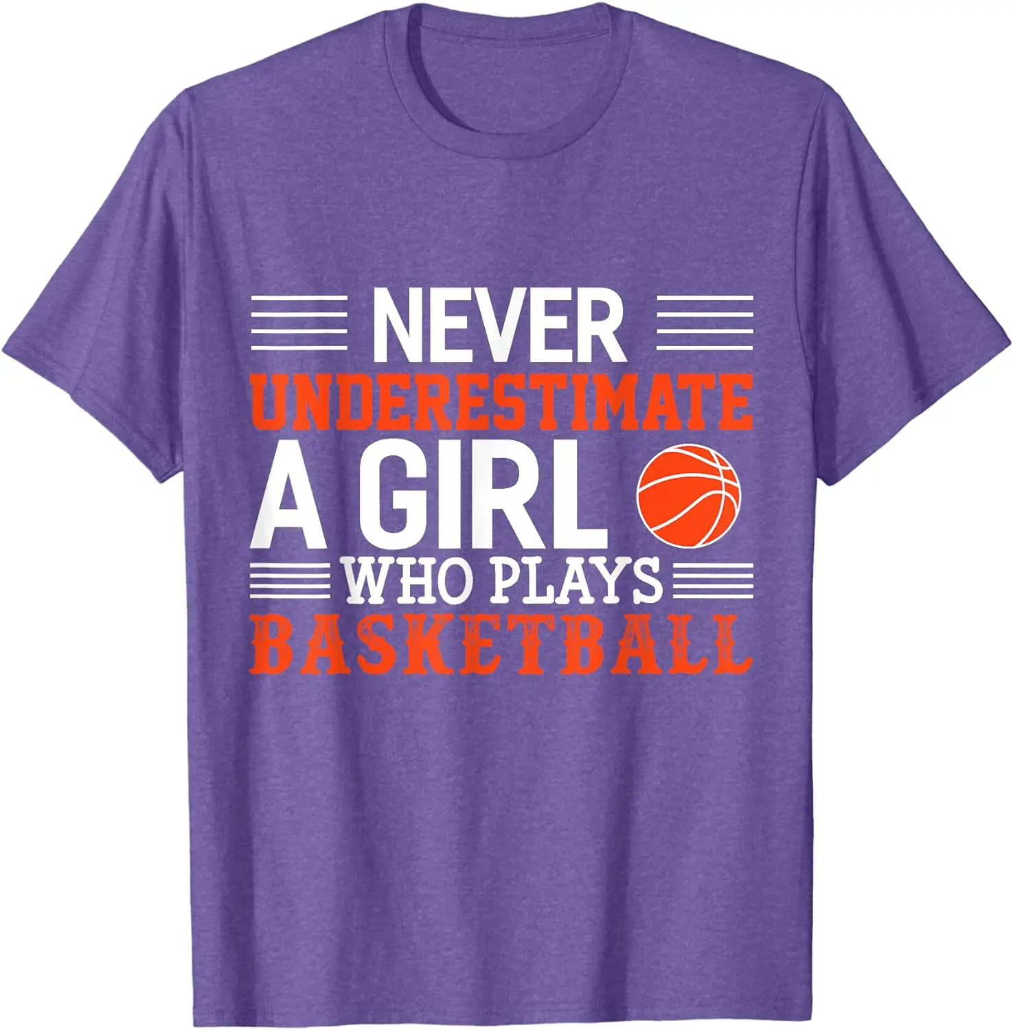 Basketball Never Underestimate A Girl Who Plays Basketball T-Shirt