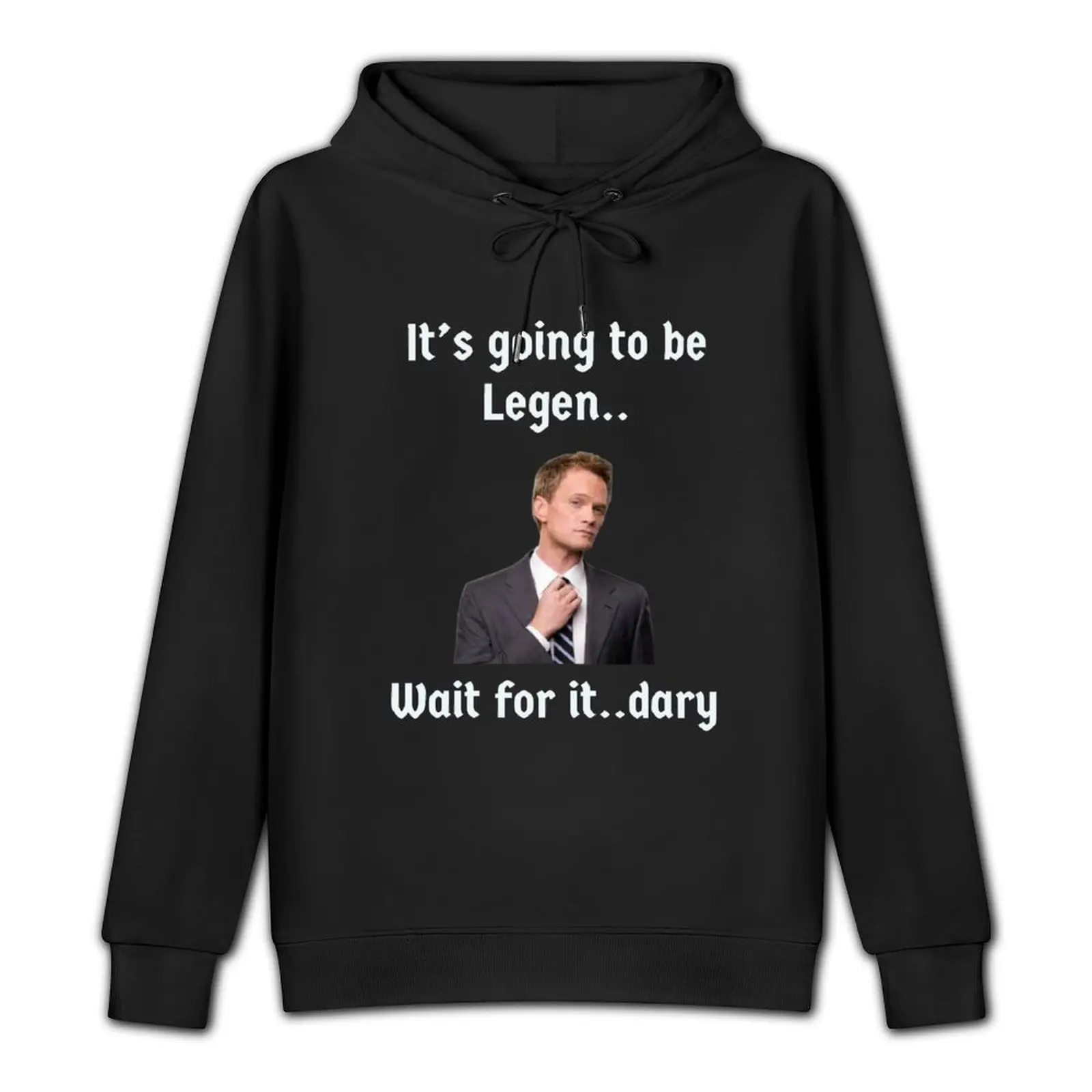 Barney Stinson Legen..Dary Pullover Hoodie men clothing men's coat men hoodie