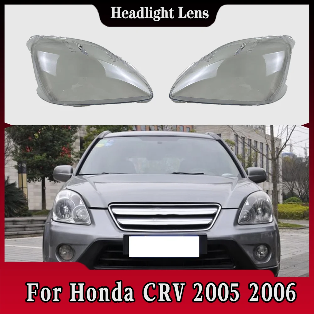

For Honda CRV 2005 2006 Overseas Version Headlight Cover Transparent Lampshade Headlamp Shell Replace Original Lens Plexiglass