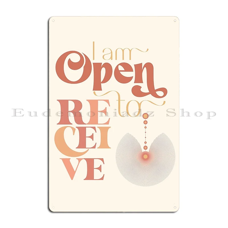 I Am Open To Receive I Am Affirmations Inspirational Quote Empath Affirmation Positive Quote Metal Plaque Poster