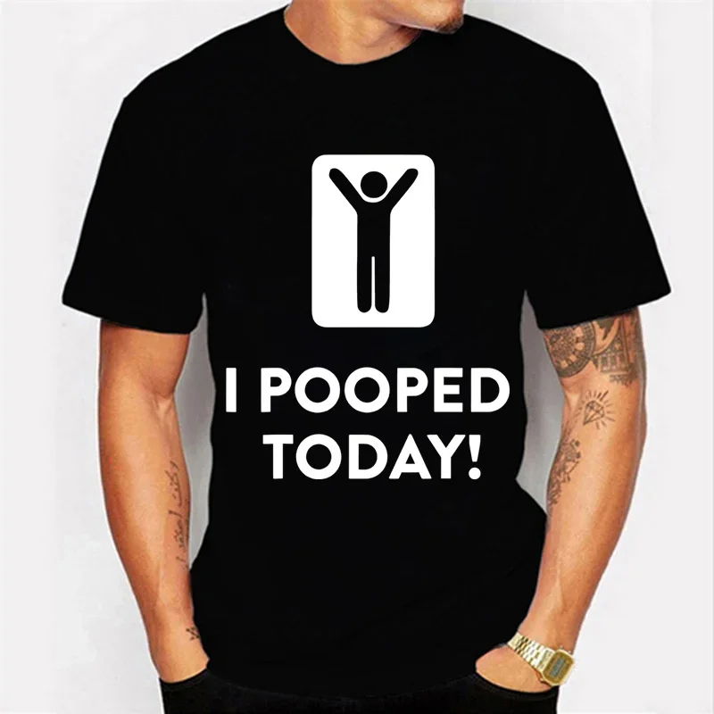 erkekler ben bugün Pooped T gömlek hediye komik ofansif baskı erkek t-shirt Harajuku Streetwear kısa kollu boy T Shirt