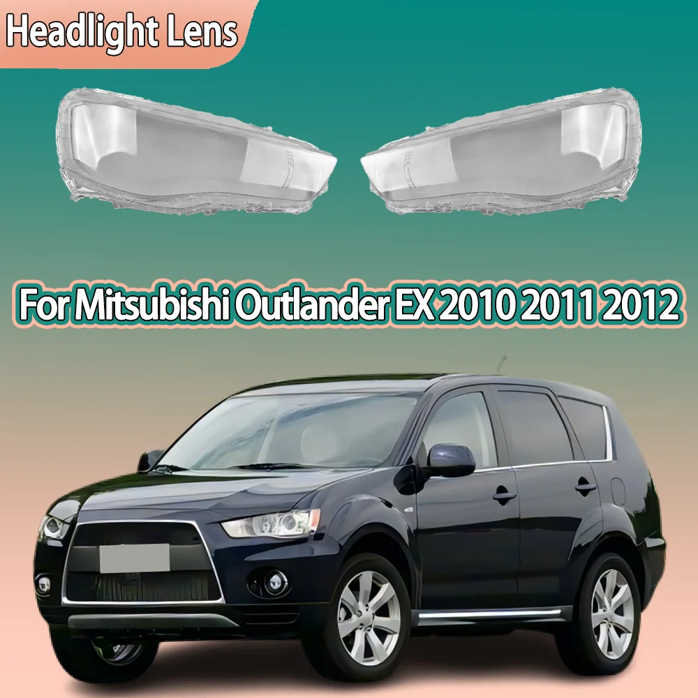 

Car Front Lights Lens For Mitsubishi Outlander EX 2010 2011 2012 Glass Lampshade Replace Original Front Headlight Cover