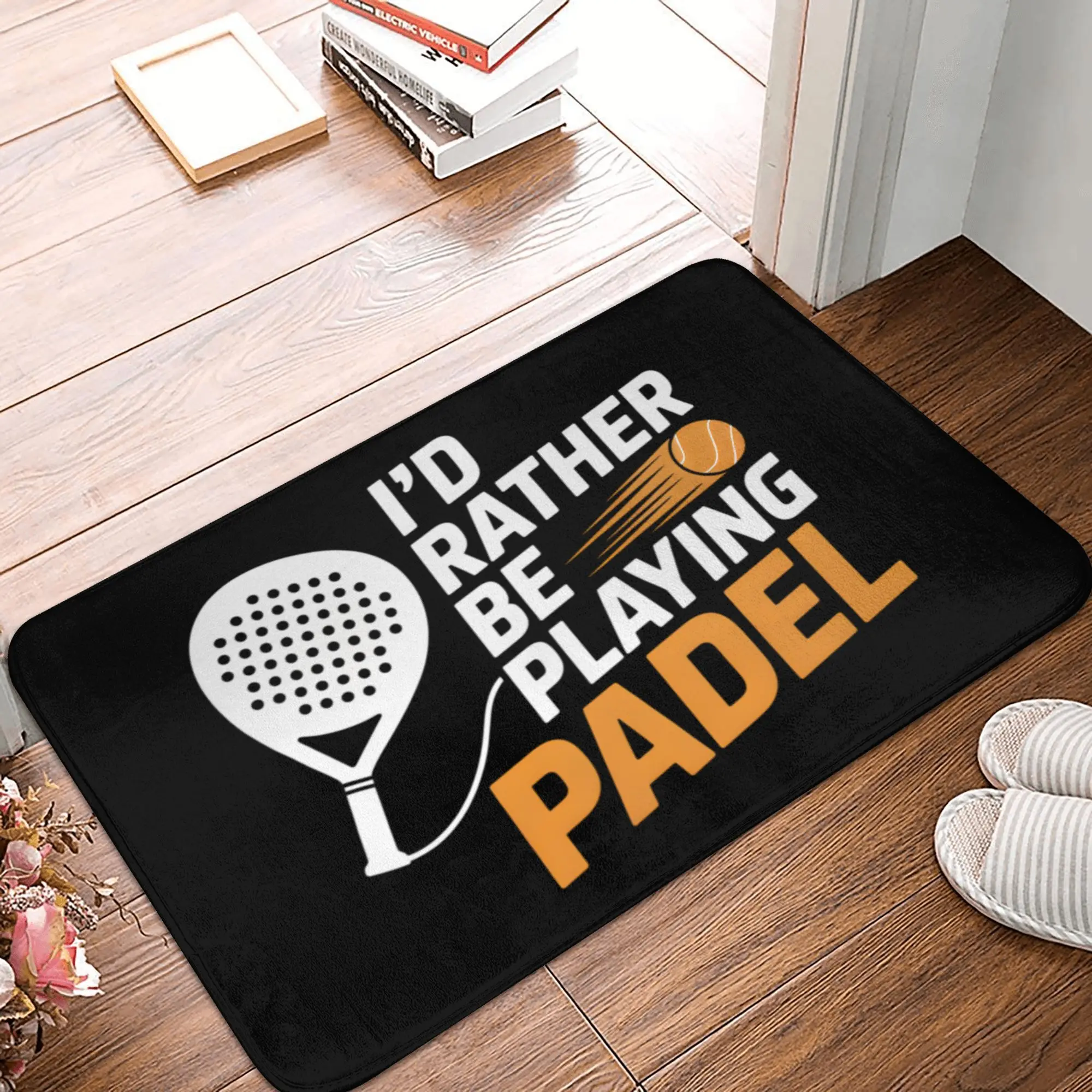 

I'd Rather Be Playing Padel Door Floor Kitchen Bath Mat Anti-Slip Outdoor Doormat Living Room Entrance Rug Carpet Footpad