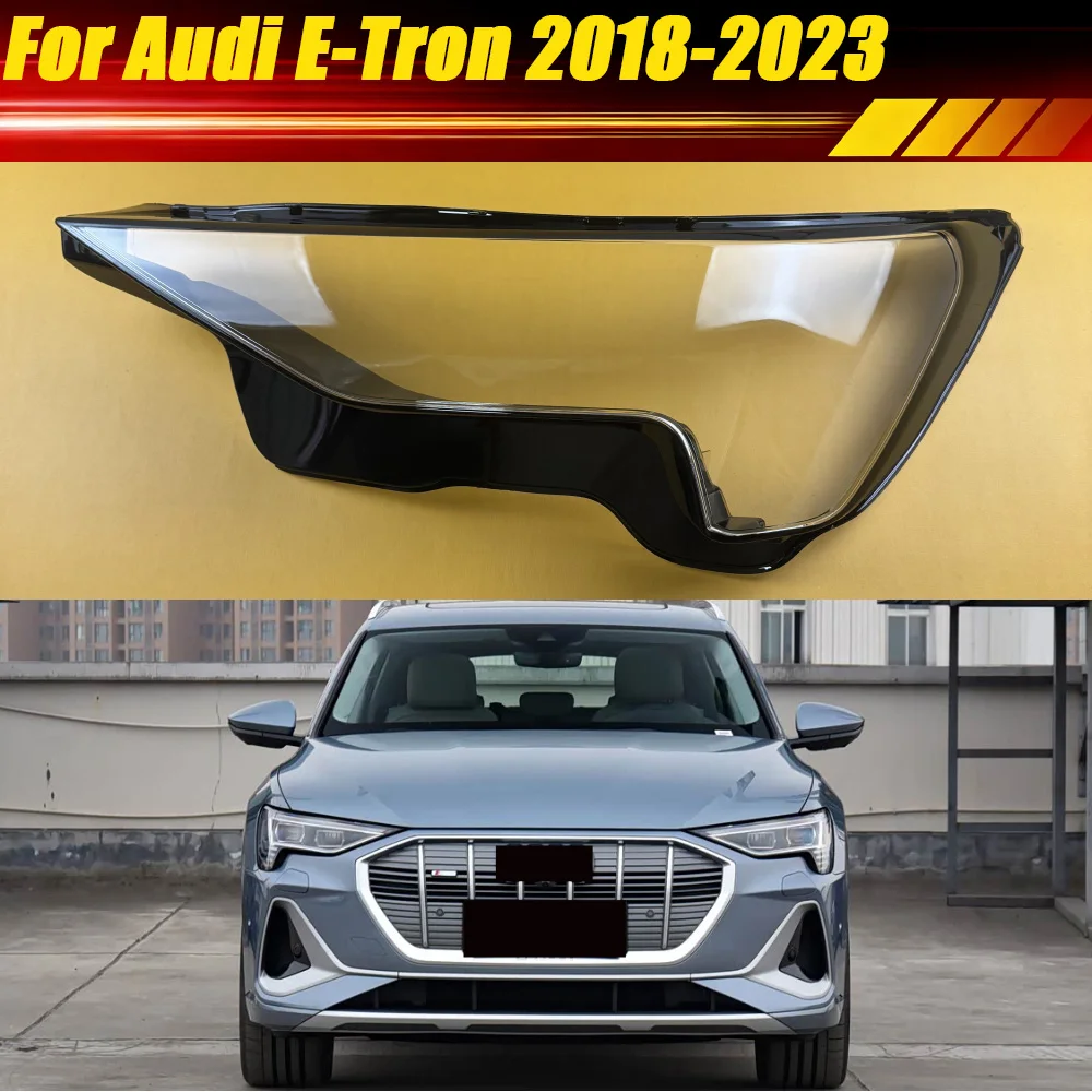 

Для Audi E-Tron 2018-2023: Прозрачные крышки фар, защитные колпаки для автомобильных фар, корпуса фар из плексигласа