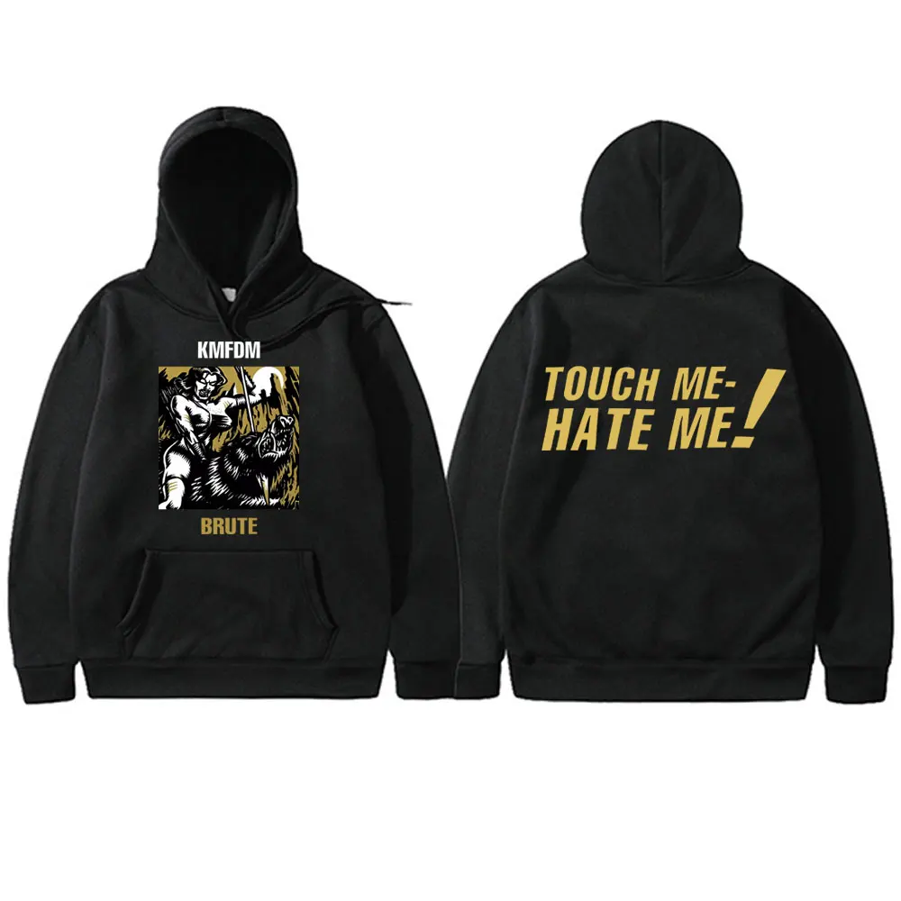 Hardcore Alternative Rock Band Kmfdm Brute Touch Me Hate Me Album Graphic Hoodie Men Women Vintage Casual Oversized Sweatshirt