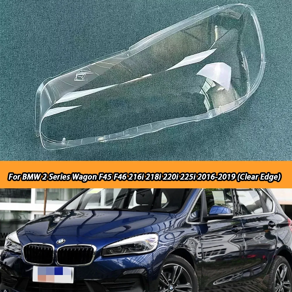

For BMW 2 Series Wagon F45 F46 216i 218i 220i 225i 2016-2019 (Clear Edge) Car Headlight Headlamp Clear Lens Auto Shell Cover