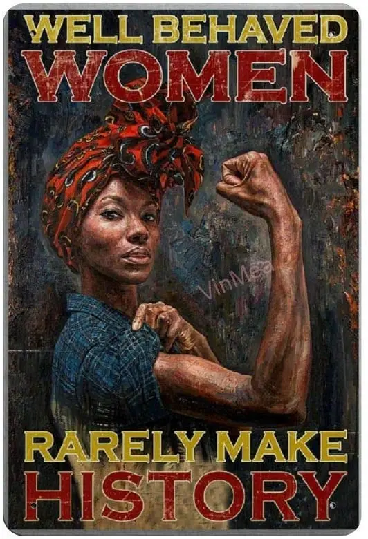 Bit SIGNSHM Well Behaved Women Retro Metal Tin Sign Plaque Poster Wall Decor Art Shabby Chic Gift Suitable 12x8 Inch sign