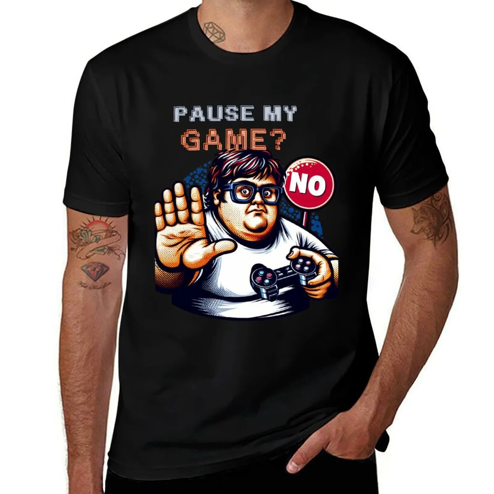 Pause my game? No! T-Shirt Novelty Graphic Tee Shirt T-Shirt