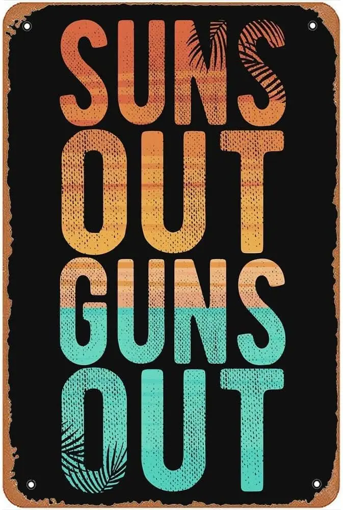 Sun out Guns out Summer Vacation Surfing Metal Signs Vintage Garage Bar Wall Art Man Cave Pubs Farm Gift 8x12inch sign