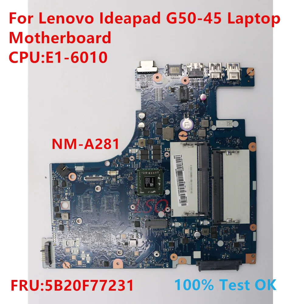 

NM-A281 For Lenovo Ideapad G50-45 Laptop Motherboard With CPU:E1-6010 FRU:5B20F77231 100% Test OK