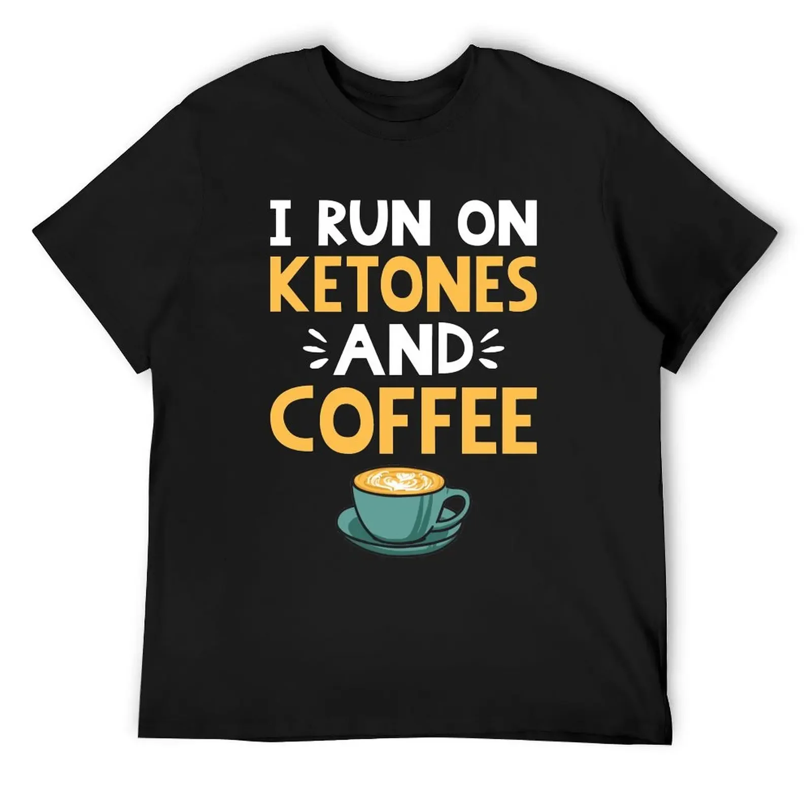 I Run on Coffee & Ketones for those on Keto Diet T-Shirt basketball graphic tees new edition mens champion t shirts