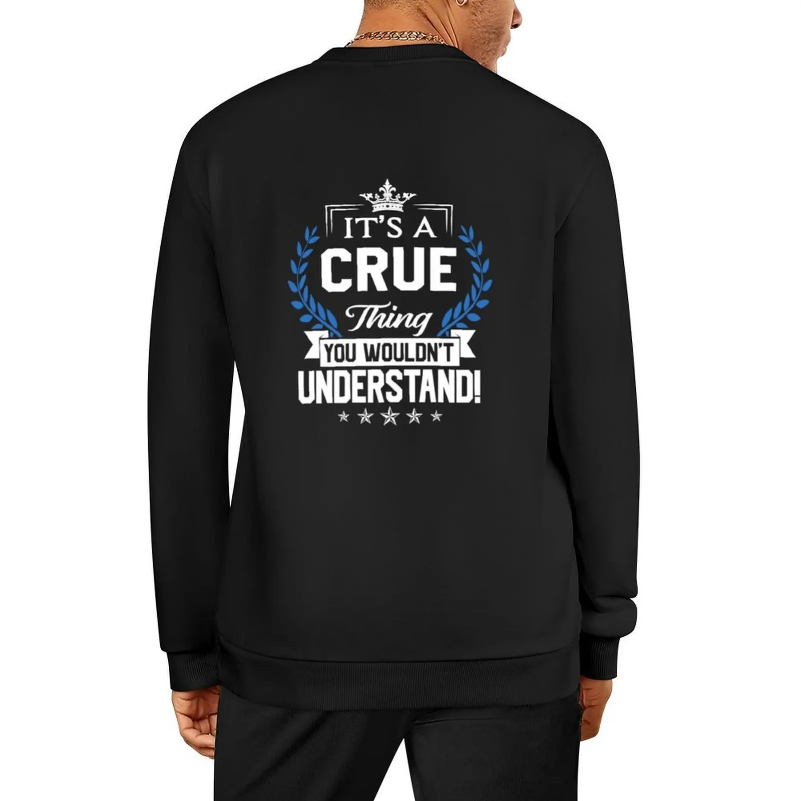 

Crue Things Name You Wouldn't Understand 2 Pullover autumn clothes autumn men clothes autumn new products oversize sweatshirt