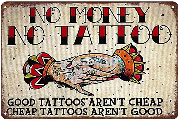 Humorous No Money Tattoo Aluminium Metal Tin Sign 16x12 Inch Plaque Poster Bar Pub Wall are Decor New-aluminum