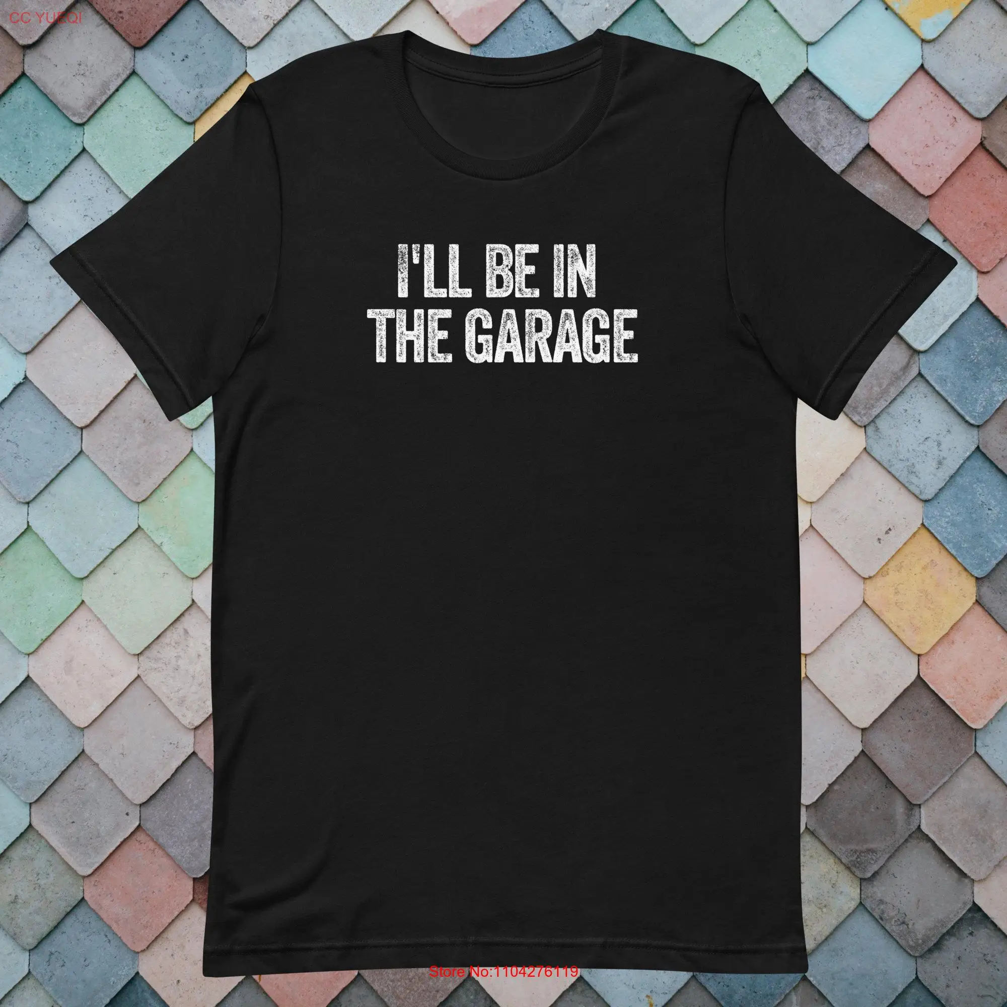 

Fun Dad T Shirt Father's Day for Husband DIYer Funny Mechanic Grandpa Uncle I'll Be in the Garage long or short sleeves