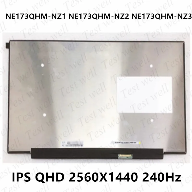 Original 17.3 inch QHD 2560X1440 240Hz Laptop LCD screen Non Touch Screen NE173QHM-NZ1 Fit NE173QHM-NZ2 NE173QHM-NZ3