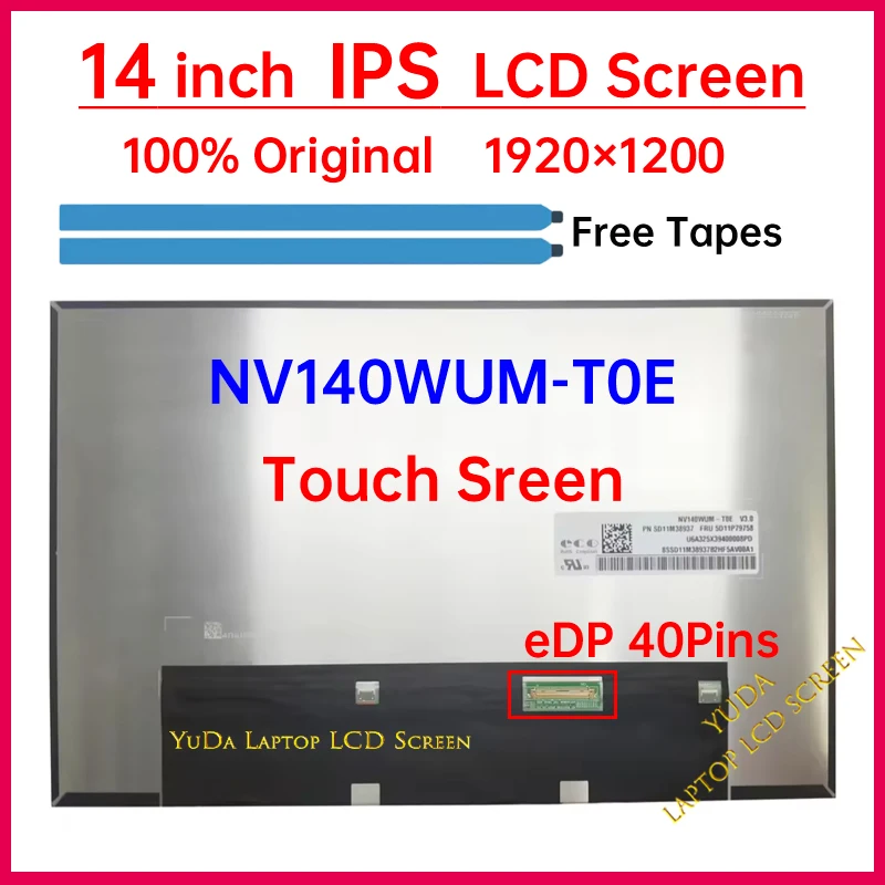 14 Inch Laptop LCD Touch Screen NV140WUM-T0E V3.0 Display Matrix Panel Replacement WUXGA 1920x1200 eDP 40 Pins