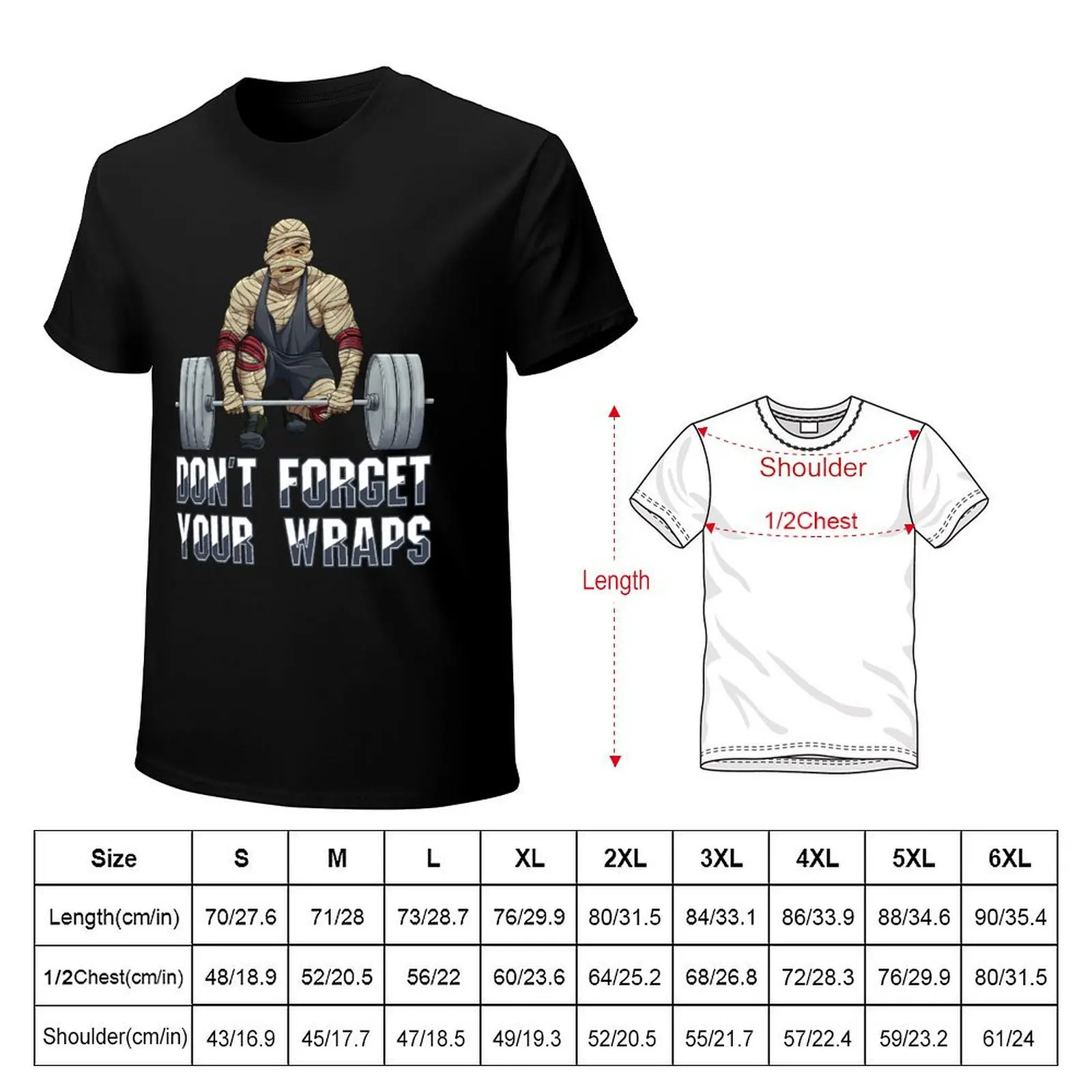 Don't Forget Your Wraps T-Shirt man t shirt graphic T-Shirt