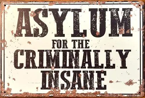 Asylum For The Criminally Insane Vintage Metal Sign  Wall Art NEW!
