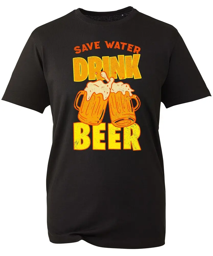 Save Water Drink Beer T-shirt Drinking Party Fun Alcohol Beer Love Unisex Top  High Quality 100%Cotton Short Sleeve