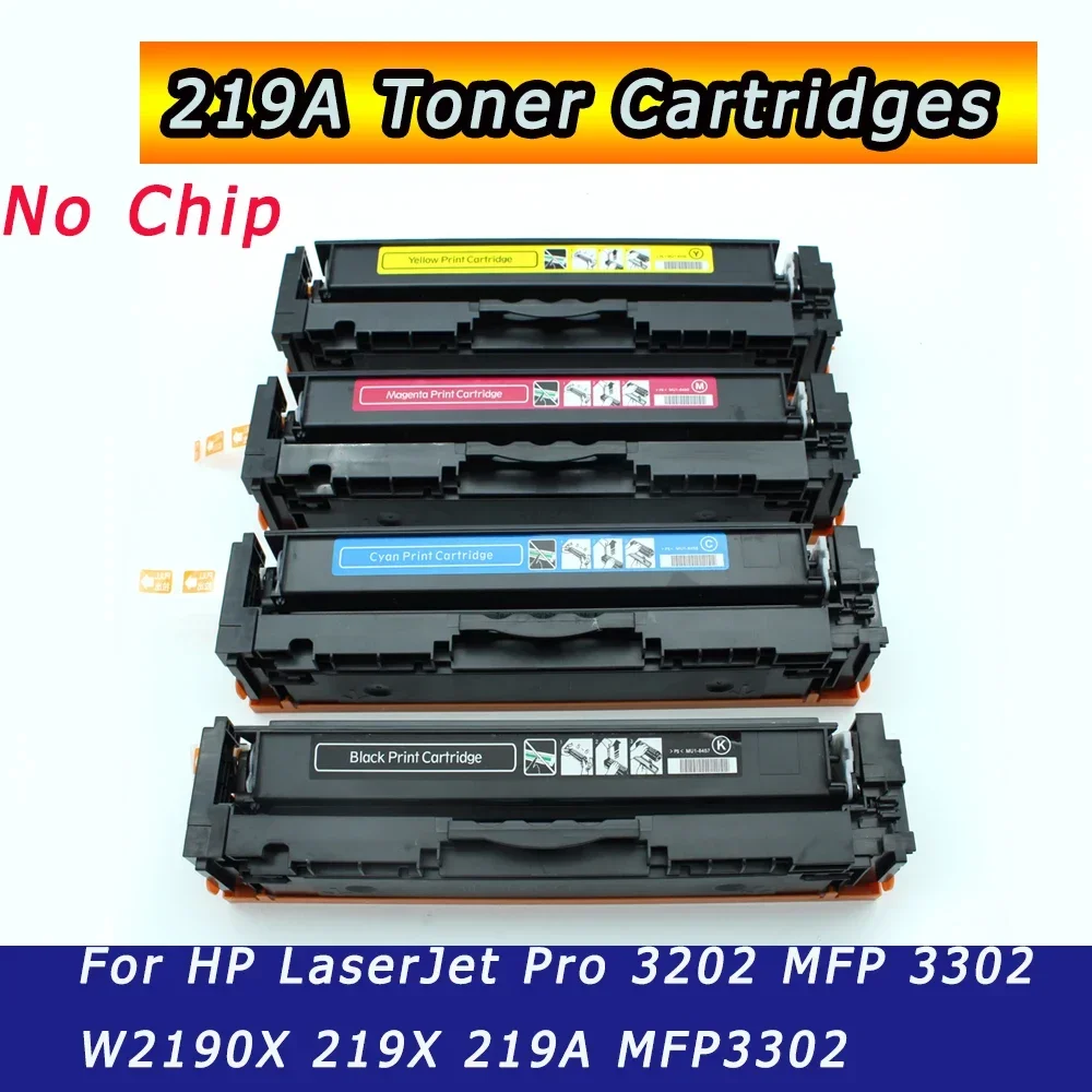 Printer Toner Cartridge 219X 219A For HP3202 MFP 3302 HP Color LaserJet Pro 3202 MFP 3302 W2190X  Toner Large Capacity No Chip