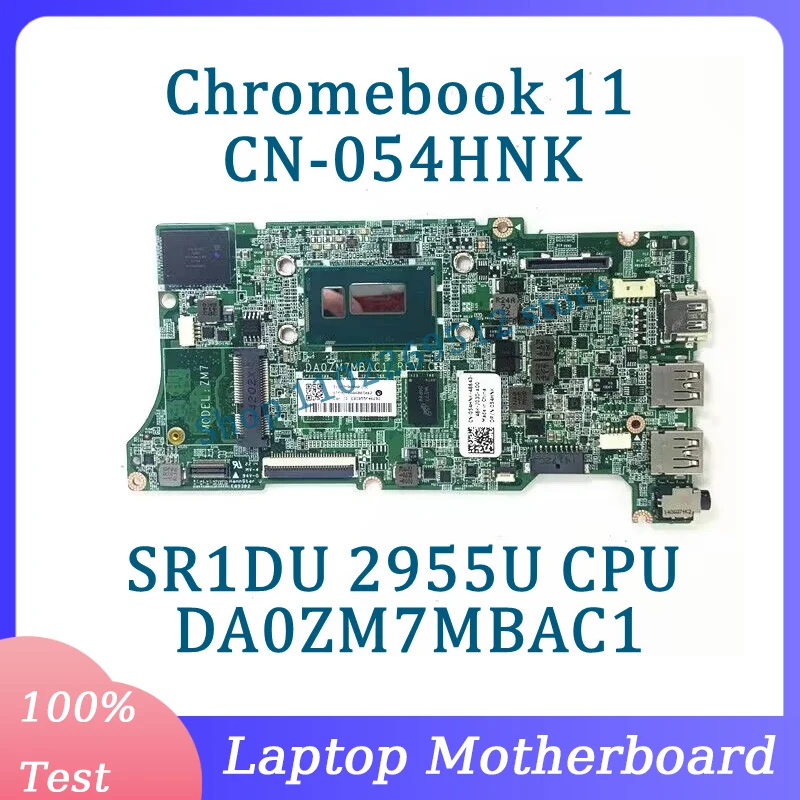 

CN-054HNK 054HNK 54HNK Mainboard DA0ZM7MBAC1 For Dell Chromebook 11 Laptop Motherboard With SR1DU 2955U CPU 100%Full Tested Good