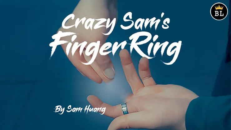 Crazy Sam\'s Finger Ring by Sam -Magic tricks