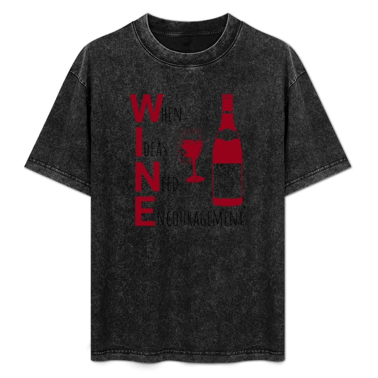 WINE: When Ideas Need Encouragement Funny Acrostic T-Shirt sweat oversized t shirt men