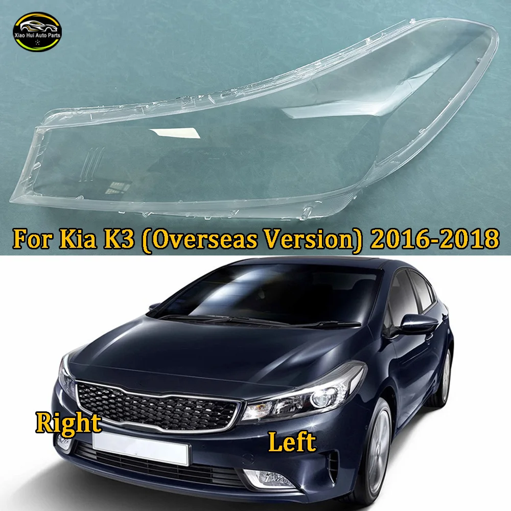 

For Kia K3 (Overseas Version) 2016 2017 2018 Transparent Headlamp Cover Lamp Shade Front Headlight Shell Lampshade Lens shell