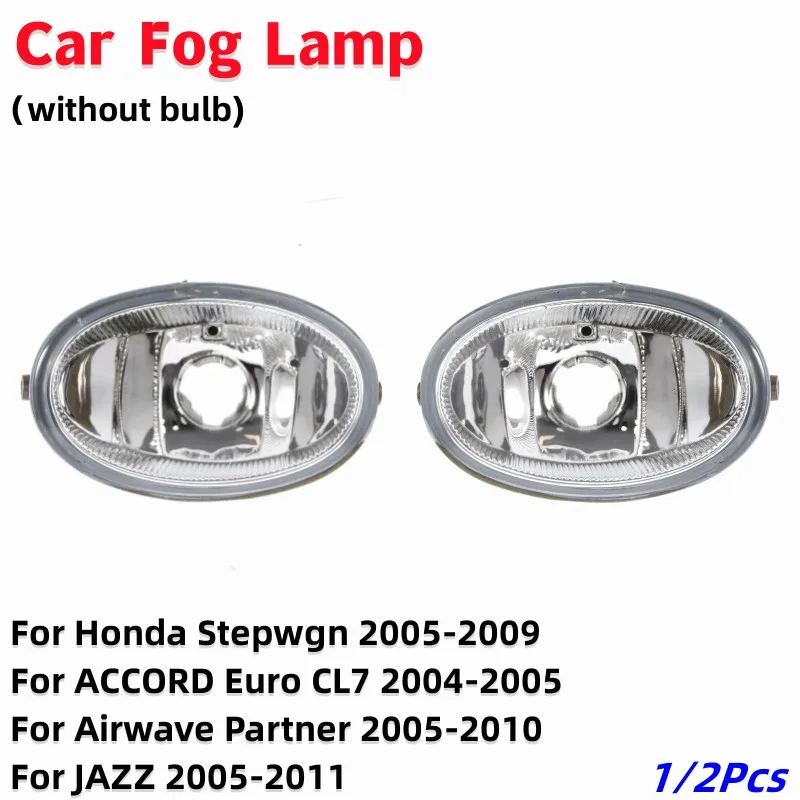 1/2Pcs Car Front Bumper Fog Light For Honda Stepwgn 05-09/ACCORD Euro CL7 04-05/Airwave Partner 05-10/JAZZ 2005-2011