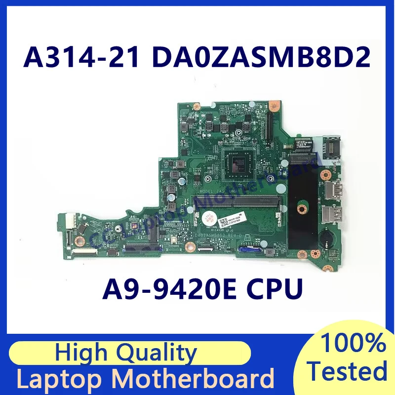 DA0ZASMB8D2 Mainboard For Acer A314-21 A315-21 Laptop Motherboard With A9-9420E CPU NBHER11003 100% Fully Tested Working Well