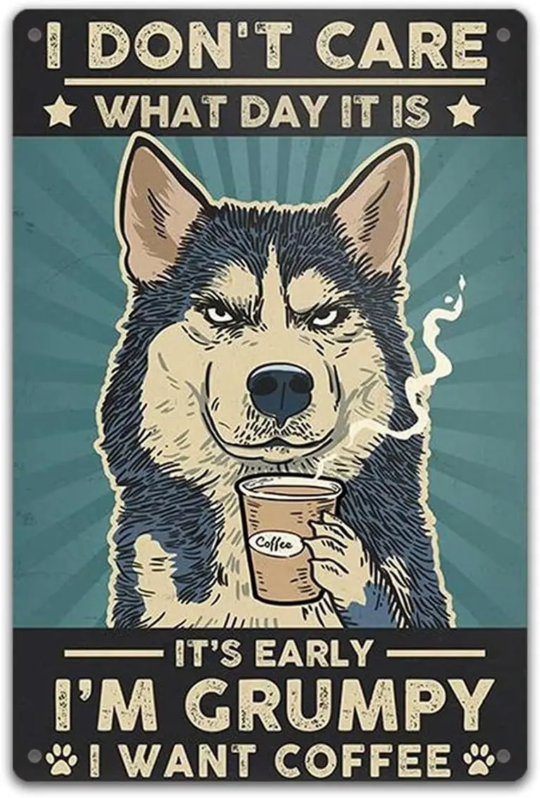 TRITXIY Gift For Siberian Husky Lovers I Don't Care Coffee Shop Wall Art Dog, Home Decor Decor Funny Metal Tin Sign Bar Man sign