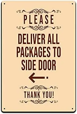 JP's Parcels Tin Signs Home Wall Decor - Metal Sign 12 x 8 in. Please Deliver All Packages to Side Door Thank You good sign