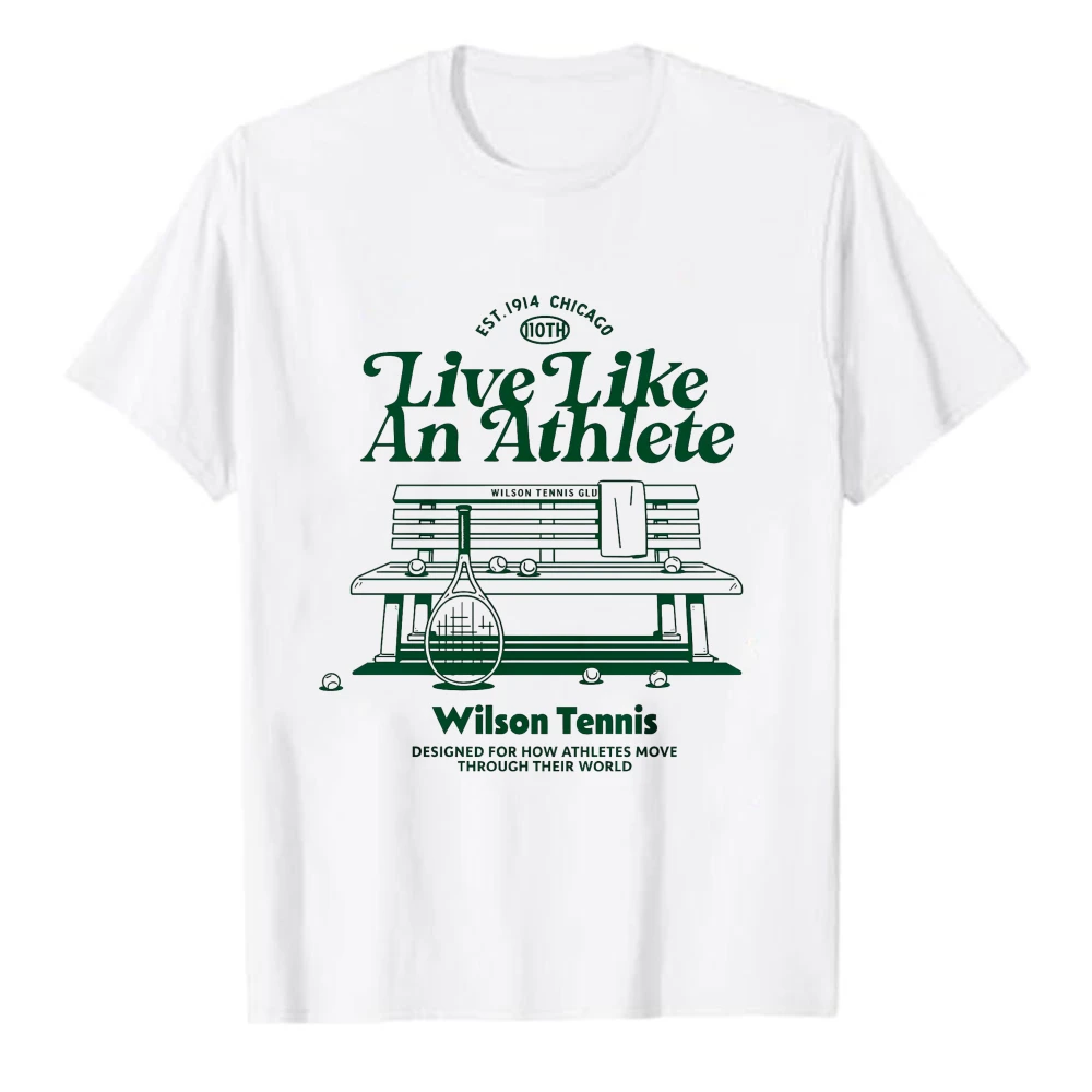Live Like An Athlete Wilson Tennis Bench Racket Summer Men Cotton T-Shirt Retro Sport Vintage Script Graphic Daily Short Sleeve
