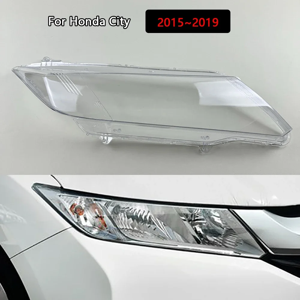 

For Honda City 2015~2019 Headlamp Lamp Shell Transparent Mask Headlight Cover Lens Plexiglass Replace Original Lampshade