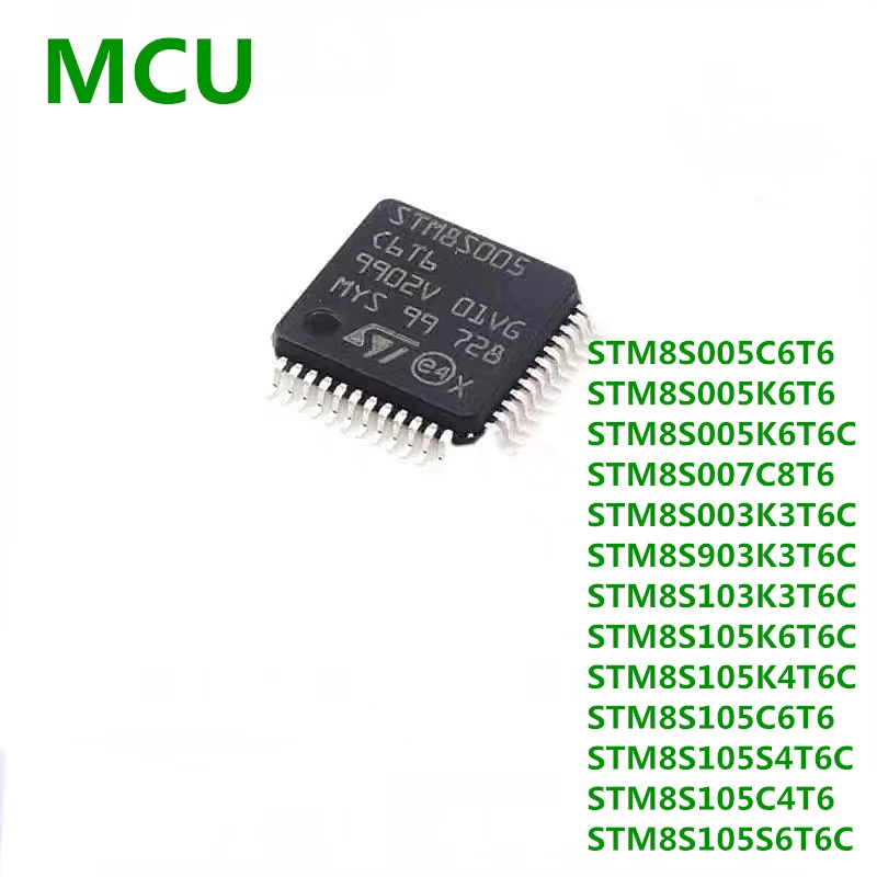 10PCS STM8S005K6T6C 903K3T6C 105K4T6C S6T6C 003 007C8T6 Microcontroller MCU