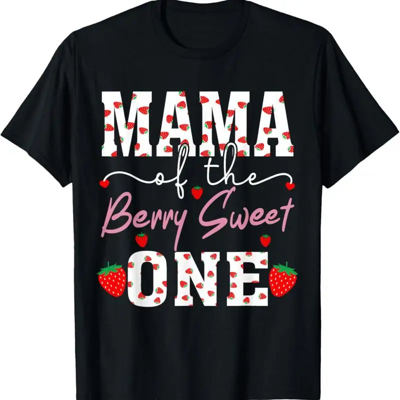 Mama Of The Berry Sweet One Strawberry Mom T Shirt