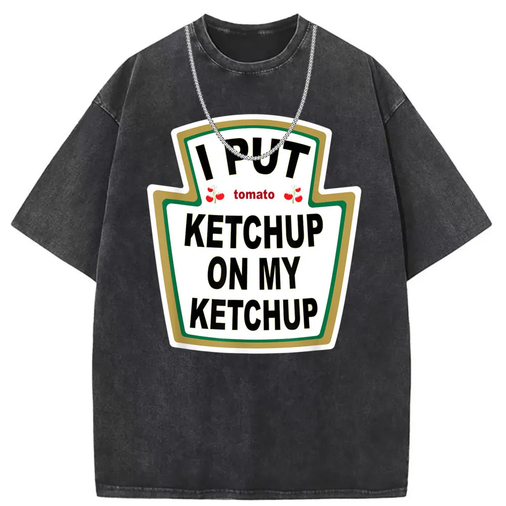 I Put Ketchup On My Ketchup T Shirt Funny Tomato New Men Long Sleeve Printed On Mother Day Sweatshirts Funny Clothes Discount