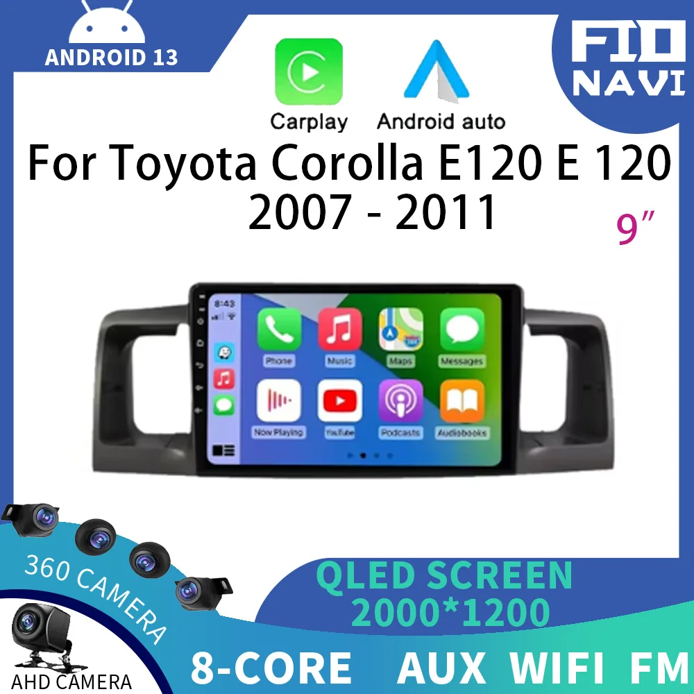 

Android 13 For Toyota Corolla E120 2007 - 2011 Car Radio Multimedia Stereo Video Player Carplay Auto 4G WIFI QLED