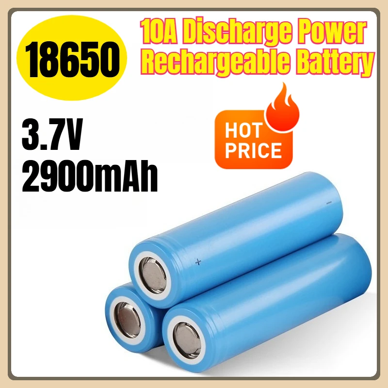 

18650 3.7V 2900mAh 10A Discharge Power Rechargeable Battery