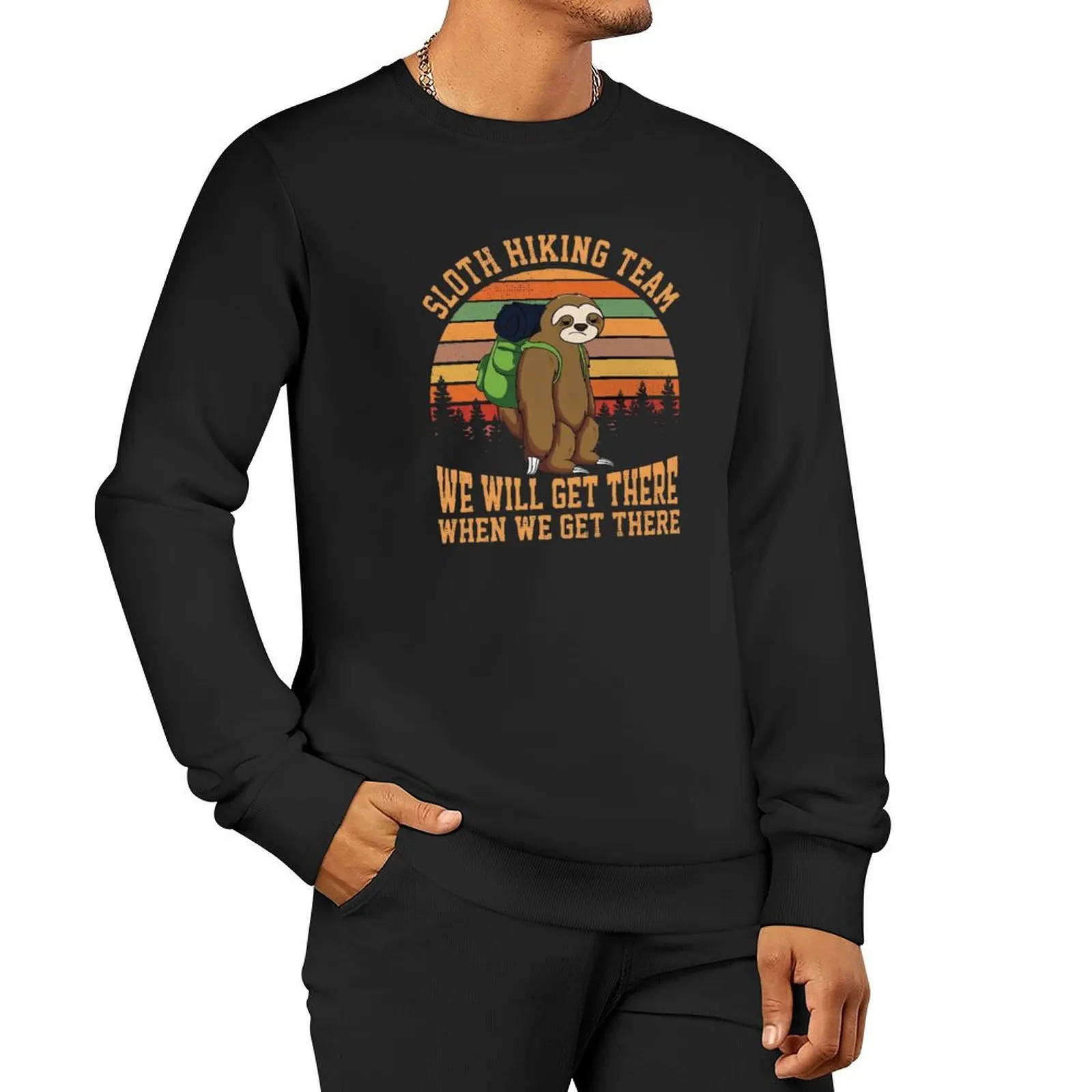 ?????(229) - Sloth hiking team we will get there when we get there, funny hiking shirt with sloth vintage Pullover Hoodie