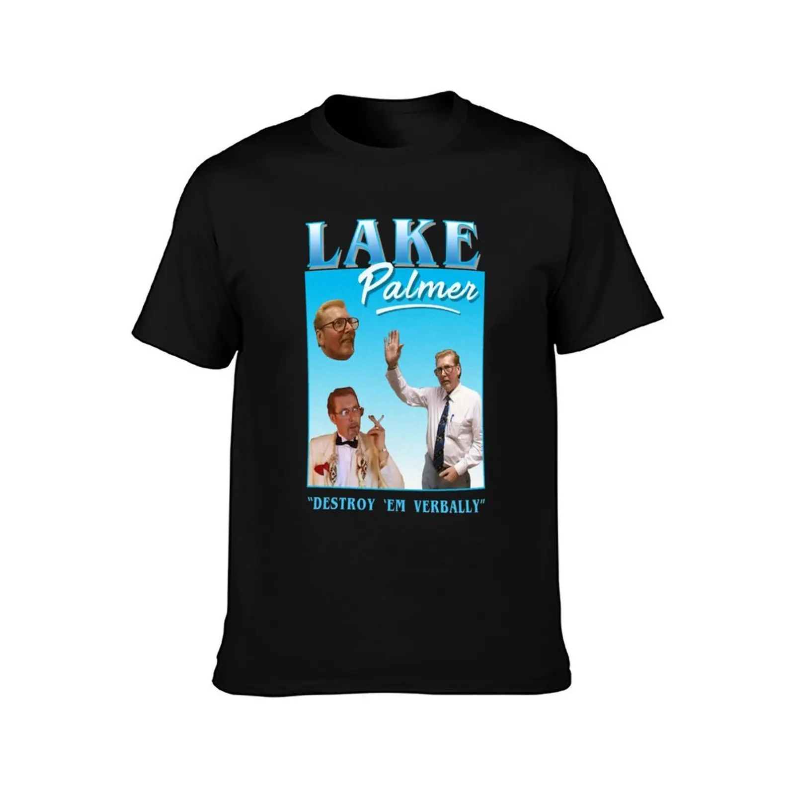 Lake Palmer _quot_Destroy _em verbally_quot_ T-Shirt Long Lasting Casual T-Shirt