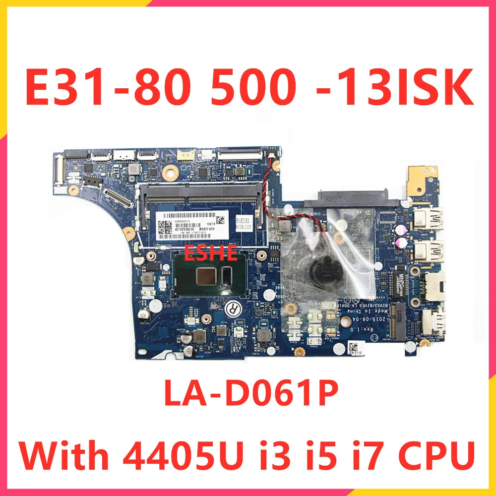 

BIVS3 BIVE3 LA-D061P For Lenovo E31-80 500 -13ISK Laptop Motherboard With 4405U i3 i5 i7 CPU 5B20K57188 5B20K57224 5B20K57242