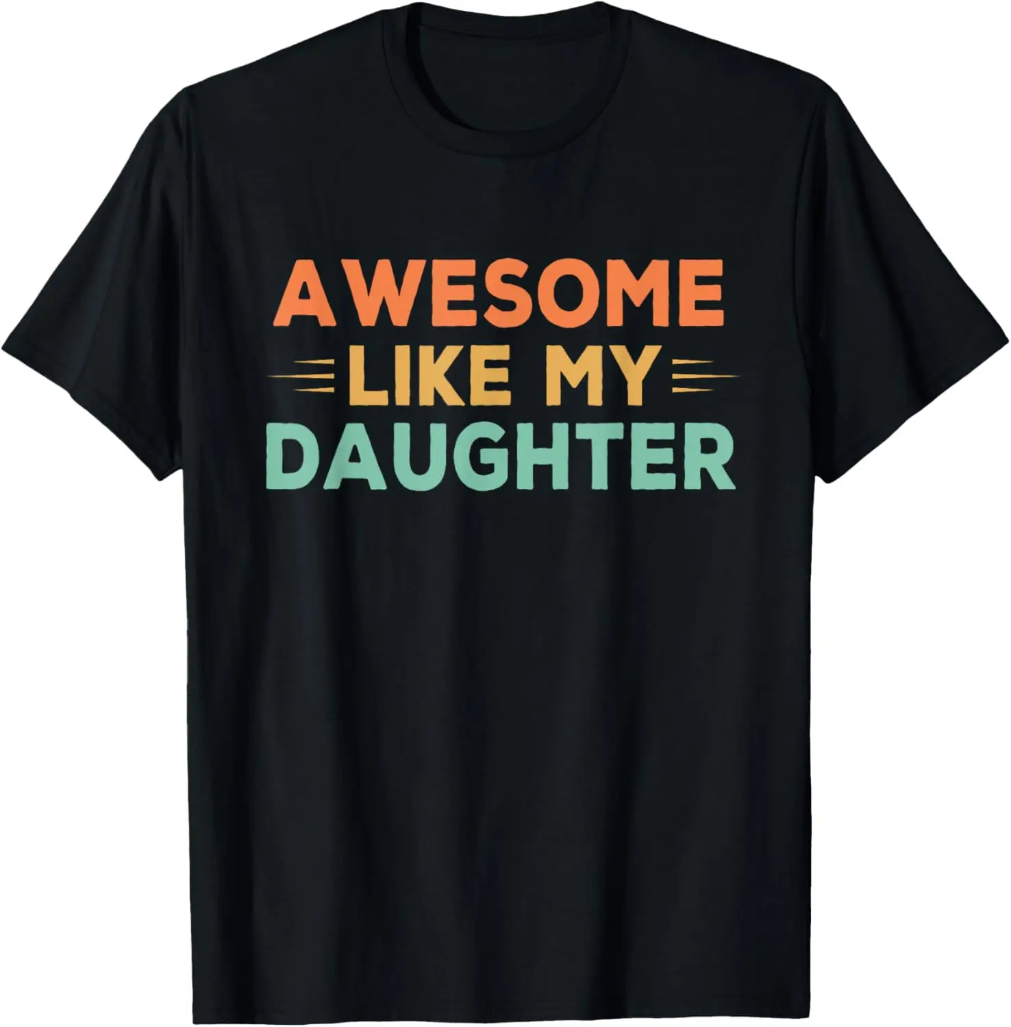 Awesome Like My Daughter Father's Day Dad Retro Vintage T-Shirt