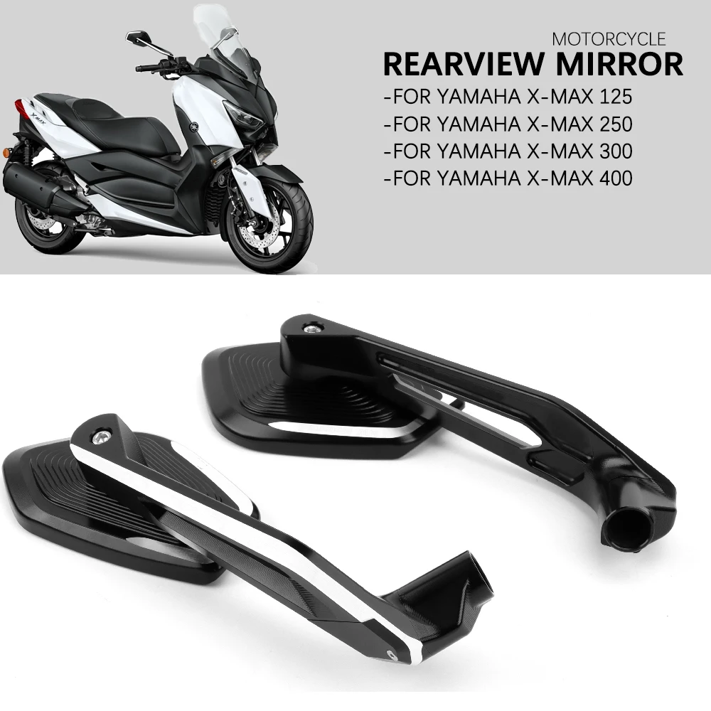 

Rearview Mirror For YAMAHA XMAX300 XMAX250 XMAX400 XMAX125 Motorcycle Accessories Side CNC Rear View Mirror XMAX 300 250 125 400