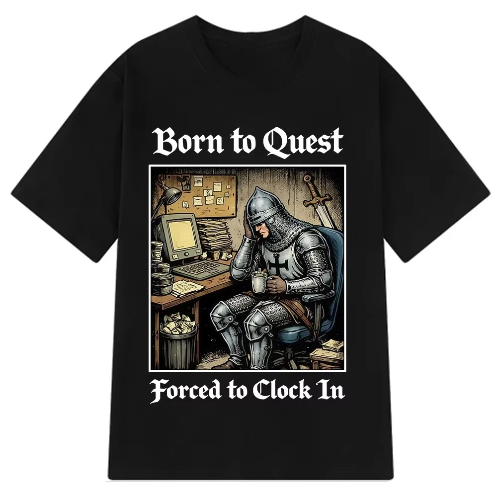 Camiseta Engraçada de Meme de Trabalho de Escritório para Homens e Mulheres, Estilo Hip-hop, Manga Curta, Casual, 100% Algodão - Born To Quest Forced To Clock in